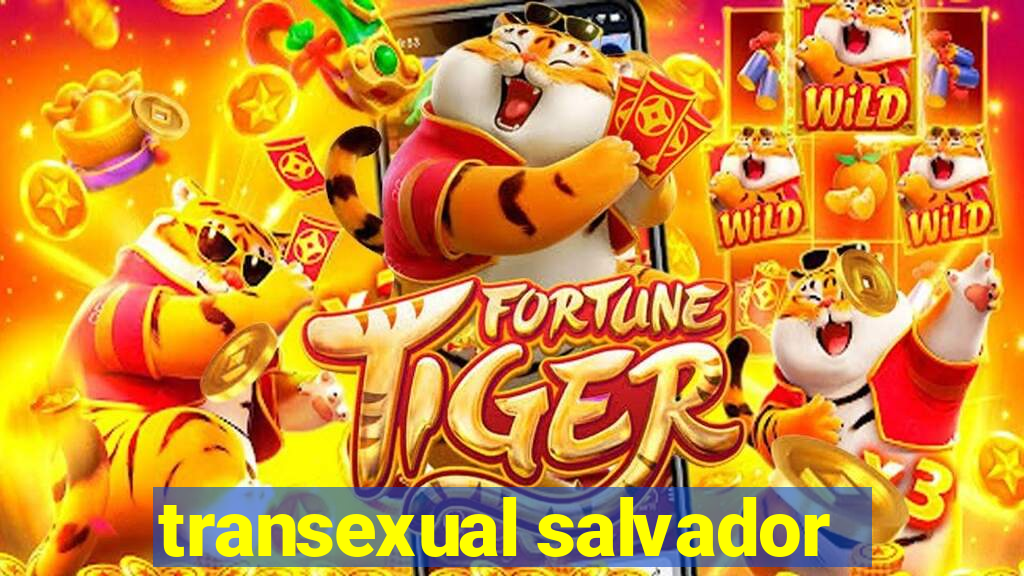 transexual salvador